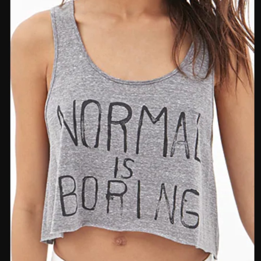 'Normal is Boring' Quote Loose Fit Crop Top